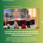 PENYULUHAN MANASIK HAJI SEPANJANG TAHUN UNTUK CALON JEMAAH HAJI ESTIMASI 2024 KEMENAG BELITUNG TIMUR